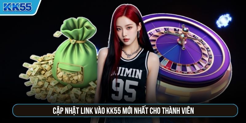 Cập nhật link vào KK55 mới nhất cho thành viên