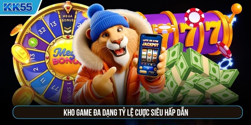 Kho game đa dạng tỷ lệ cược siêu hấp dẫn