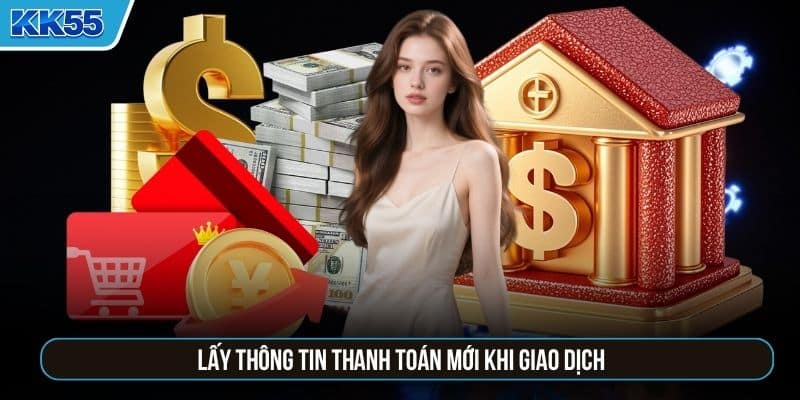 Lấy thông tin thanh toán mới khi giao dịch