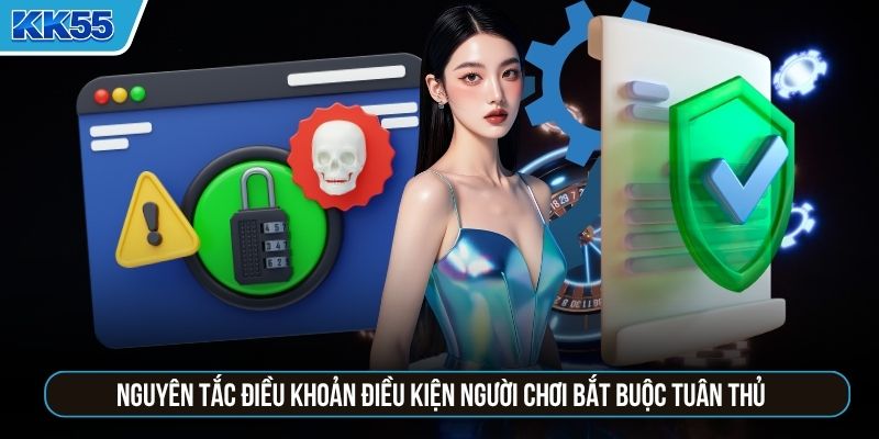 Nguyên tắc điều khoản điều kiện người chơi bắt buộc tuân thủ